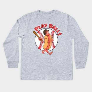 Hot Dog Baseball- Play Ball Kids Long Sleeve T-Shirt